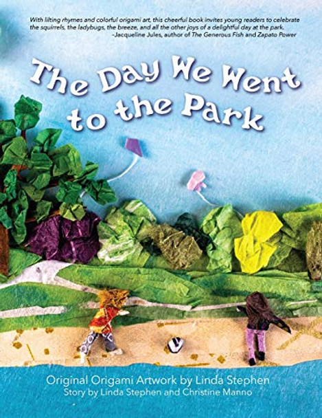 The Day We Went to the Park Linda Stephen 9781647030025