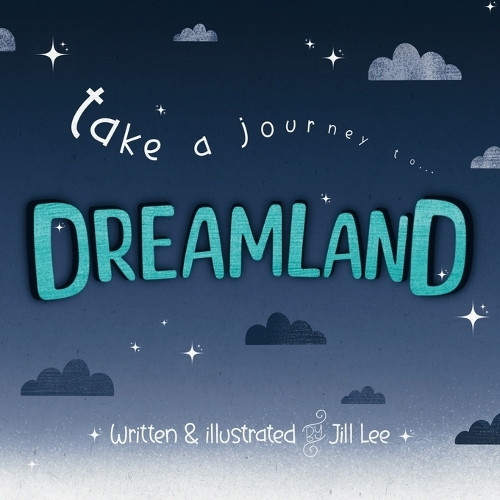Dreamland Jill C Lee 9781068297403