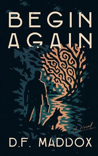Begin Again D F Maddox 9798998676901