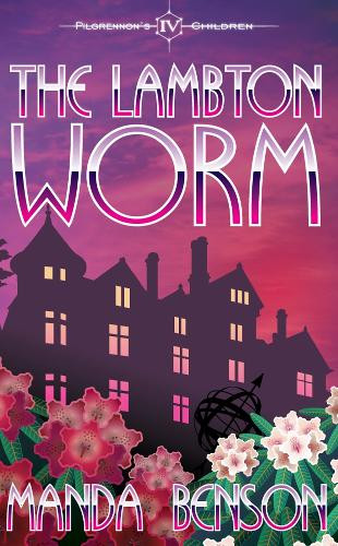 The Lambton Worm Manda Benson 9781917231077