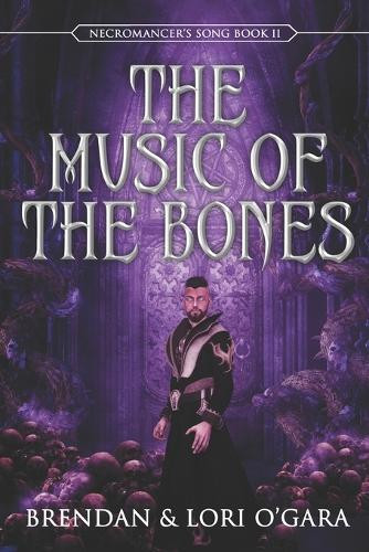 Music of the Bones Lori O'Gara 9798288599163