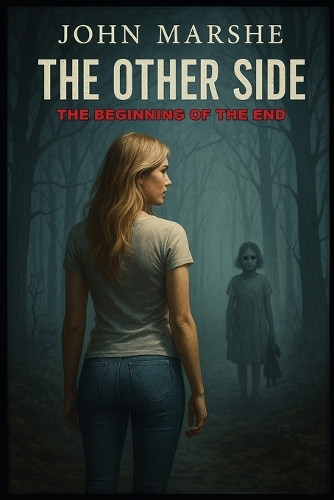 The Other Side John R Marshe 9781069598509