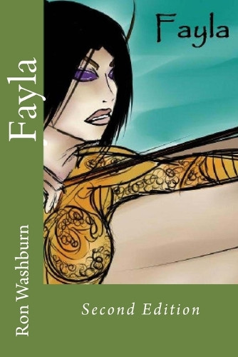 Fayla: Second Edition Ron Washburn 9781539407225