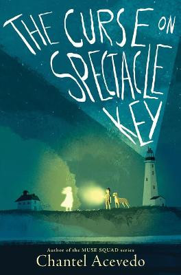 The Curse on Spectacle Key Chantel Acevedo 9780063134812