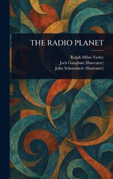 The Radio Planet Ralph Milne Farley 9781023298230