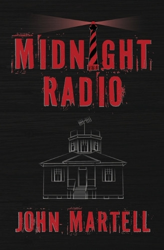 Midnight Radio John Martell 9798988017189