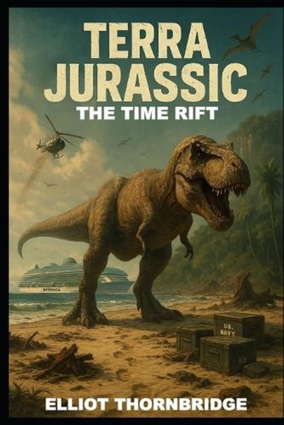 Terra Jurassic: The Time Rift Elliot Thornbridge 9798282974164