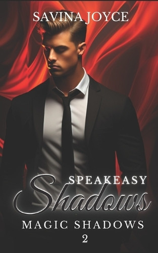Speakeasy Shadows: A Vampire Romance Savina Joyce 9798866390403