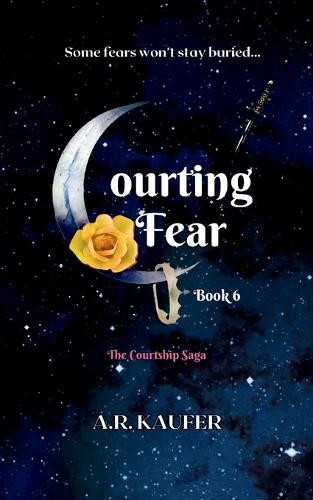 Courting Fear A R Kaufer 9798349379635