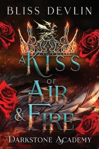 A Kiss of Air & Fire Bliss Devlin 9798317284756