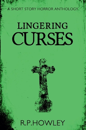 Lingering Curses R P Howley 9781739948115