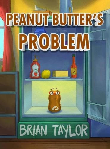 Peanut Butter's Problem Brian Taylor 9798893951462