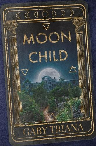 Moon Child Gaby Triana 9798705802340