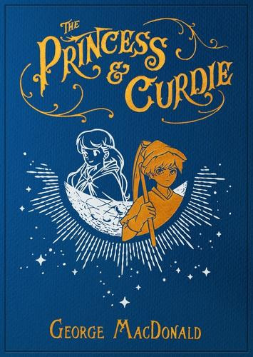 The Princess and Curdie George MacDonald 9781961568709