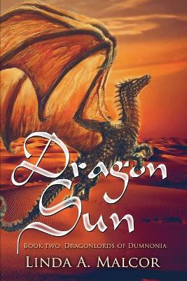 Dragon Sun by Linda a Malcor