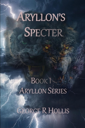 Aryllon's Specter George R Hollis 9798286067053