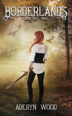 The Borderlands (Book Two) by Aderyn Wood