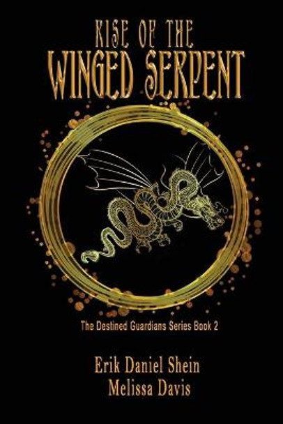 Rise of the Winged Serpent Erik Daniel Shein 9781949812299