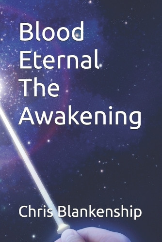 Blood Eternal The Awakening Chris Blankenship 9798312867251