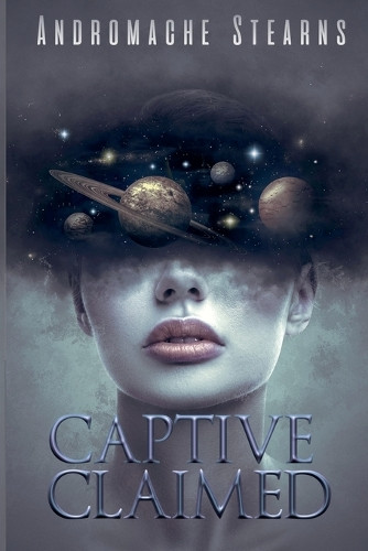 Captive Claimed Andromache Stearns 9798230629856