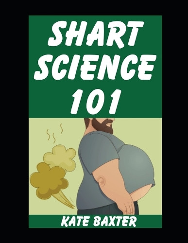 Shart Science 101 Kate Baxter 9798290839523