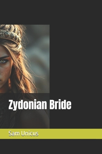 Zydonian Bride Sam Unicus 9798290839653