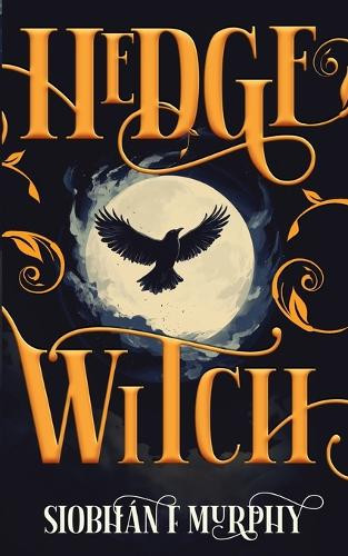 Hedge Witch Siobhan F Murphy 9781917849067