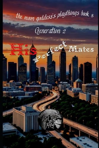 His Perfect Mates: Generation 2 Tiffany R 9798285577669