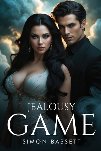 Jealousy Game Simon Bassett 9781787999824