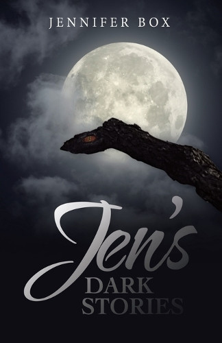 Jen's Dark Stories Jennifer Box 9781665778909