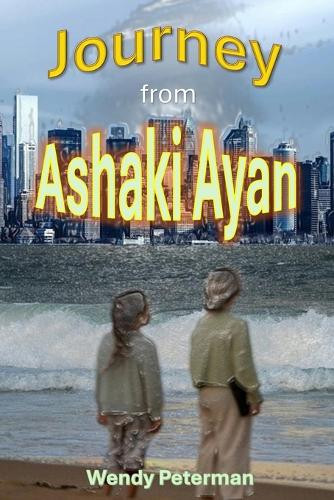 Journey from Ashaki Ayan Wendy Peterman 9798289402363
