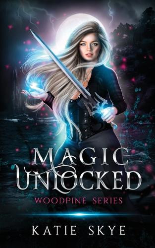 Magic Unlocked Katie Skye 9798986242514