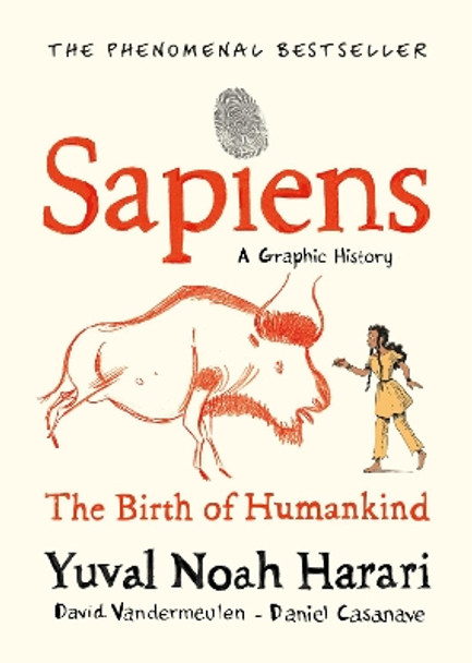 Sapiens A Graphic History, Volume 1: The Birth of Humankind Yuval Noah Harari 9781787332812