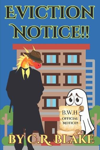 Eviction Notice!! C R Blake 9798314187586