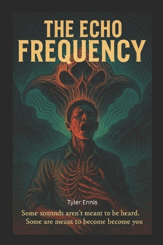 The Echo Frequency Tyler Ennis 9798288020872