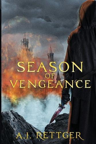 Season of Vengeance A J Rettger 9781738680948