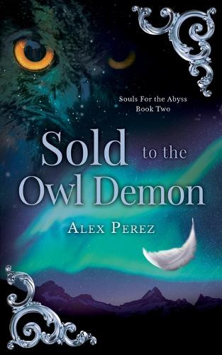 Sold To The Owl Demon Alex Perez 9798349409219