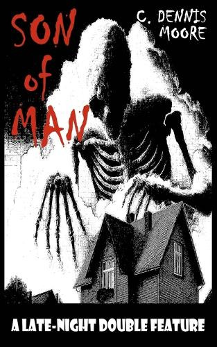 The Son of Man C Dennis Moore 9781479113545