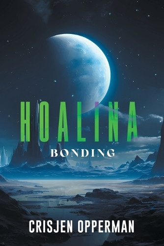 Hoalina: Bonding Crisjen Opperman 9798893061376