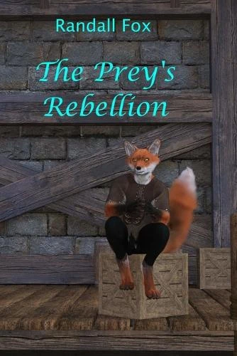 The Prey's Rebellion Randall Fox 9798349467806