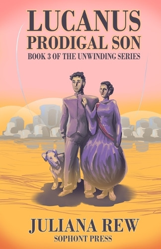 Lucanus: Prodigal Son Juliana Rew 9781736284841