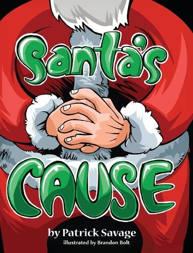 Santa's Cause Patrick Savage 9798822986770