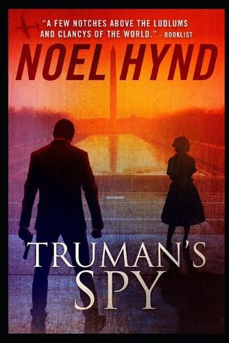 Truman's Spy Noel Hynd 9781491081907