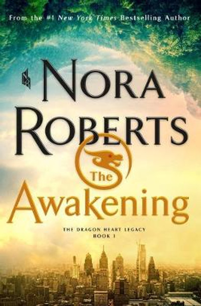 The Awakening: The Dragon Heart Legacy, Book 1 Nora Roberts 9781250272614