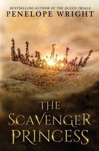 The Scavenger Princess Penelope Wright 9798287087241