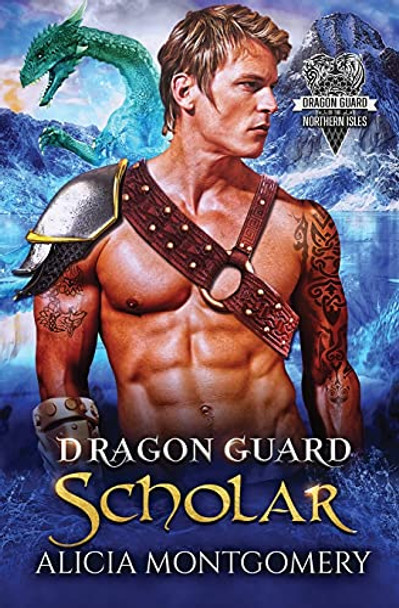 Dragon Guard Scholar by Alicia Montgomery