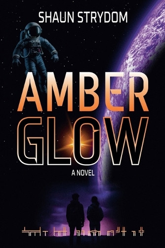 Amber Glow Shaun Strydom 9798230115618