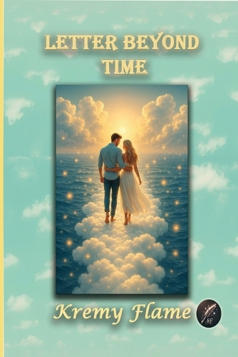 Letter Beyond Time Kremy Flame 9781068278068