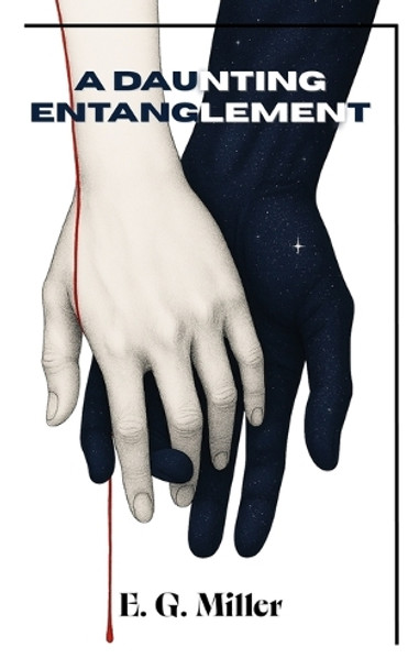 A Daunting Entanglement: A Novelette Lia Miller 9798287900151