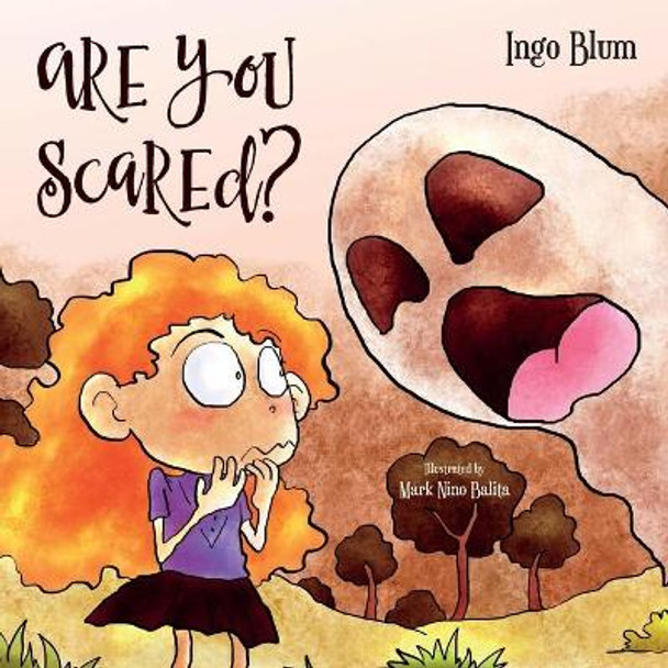 Are You Scared?: Help Your Children Overcome Fears and Anxieties Mark Nino Balita 9781983273483